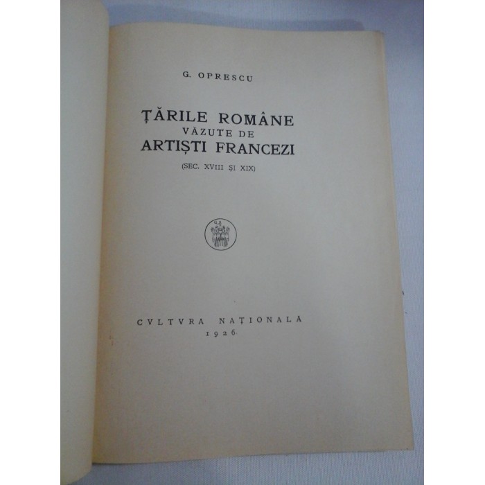 TARILE ROMANE VAZUTE DE ARTISTI FRANCEZI - G. Oprescu 1926